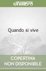 Quando si vive libro