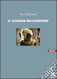 Il Silenzio dell'aviatore libro