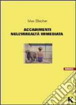 Accadimenti nell'irrealtà immediata libro