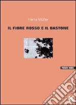 Il fiore rosso e il bastone libro