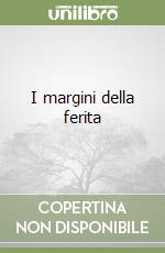 I margini della ferita