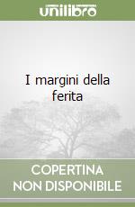 I margini della ferita