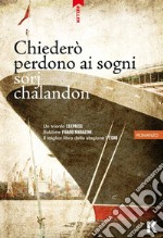 Chiederò perdono ai sogni libro