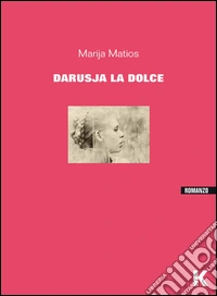 Darusja la dolce