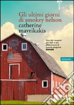 Gli ultimi giorni di Smokey Nelson libro