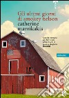 Gli ultimi giorni di Smokey Nelson libro