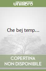 Che bej temp... libro