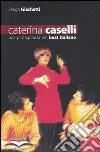 Caterina Caselli. Una protagonista del beat italiano libro