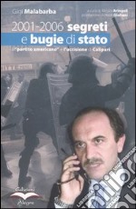 2001-2006 segreti e bugie di stato. Il «partito americano» e l'uccisione di Calipari libro