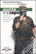 Punto e a capo. Presente, passato e futuro del movimento zapatista