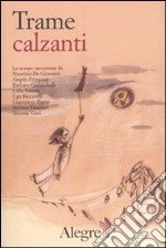 Trame calzanti libro