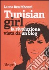 Tunisian girl. La rivoluzione vista da un blog libro