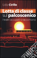 Lotta di classe sul palcoscenico. I teatri occupati si raccontano libro