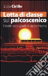 Lotta di classe sul palcoscenico. I teatri occupati si raccontano libro