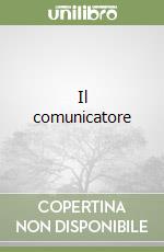 Il comunicatore libro