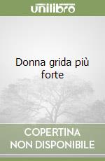 Donna grida più forte libro