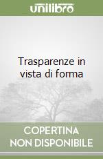 Trasparenze in vista di forma libro