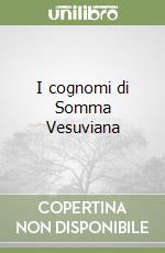 I cognomi di Somma Vesuviana libro