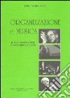 Organizzazione e musica. Il caso associazione Alessandro Scarlatti libro