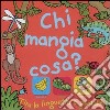 Chi mangia cosa? libro