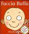 Faccia buffa. Ediz. illustrata libro