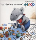 Miko «Mi dispiace, mamma!»