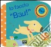 Io faccio «bau!» libro