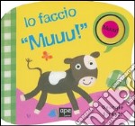 Io faccio «muuu!» libro