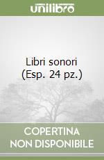 Libri sonori (Esp. 24 pz.) libro