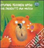 Il grande vecchio orso che inghiottì una mosca. Libro pop-up libro