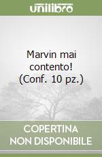 Marvin mai contento! (Conf. 10 pz.) libro