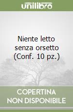 Niente letto senza orsetto (Conf. 10 pz.) libro