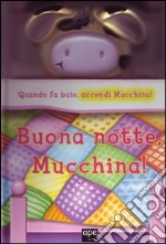 Buona notte, Mucchina! Con gadget libro