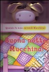 Buona notte, Mucchina! Con gadget libro