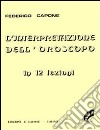 L'interpretazione dell'oroscopo in 12 lezioni libro