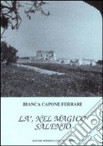 Là, nel magico Salento libro