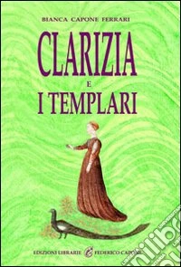 Clarizia e i Templari