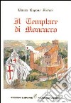 Il Templare di Moncucco libro