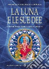 La luna e le sue dee. Percorso di astrologia karmica libro di Coppola Meskalila N.