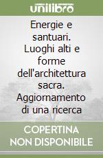 Energie e santuari. Luoghi alti e forme dell'architettura sacra. Aggiornamento di una ricerca