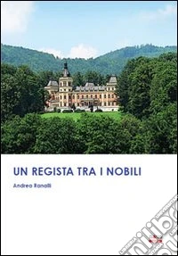 Un regista tra i nobili libro
