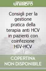 Consigli per la gestione pratica della terapia anti HCV in pazienti con coinfezione HIV-HCV