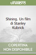 Shining. Un film di Stanley Kubrick