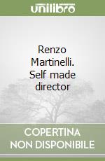 Renzo Martinelli. Self made director