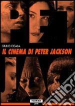 Il cinema di Peter Jackson libro