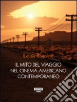 Il mito del viaggio nel cinema americano libro