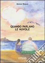 Quando parlano le nuvole libro