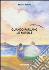 Quando parlano le nuvole libro