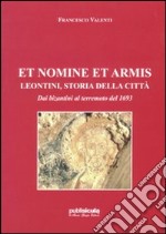 Et nomine et armis. Lentini, storia della città libro