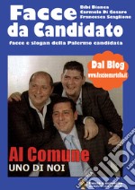 Facce da candidato. Facce e slogan della Palermo candidata libro